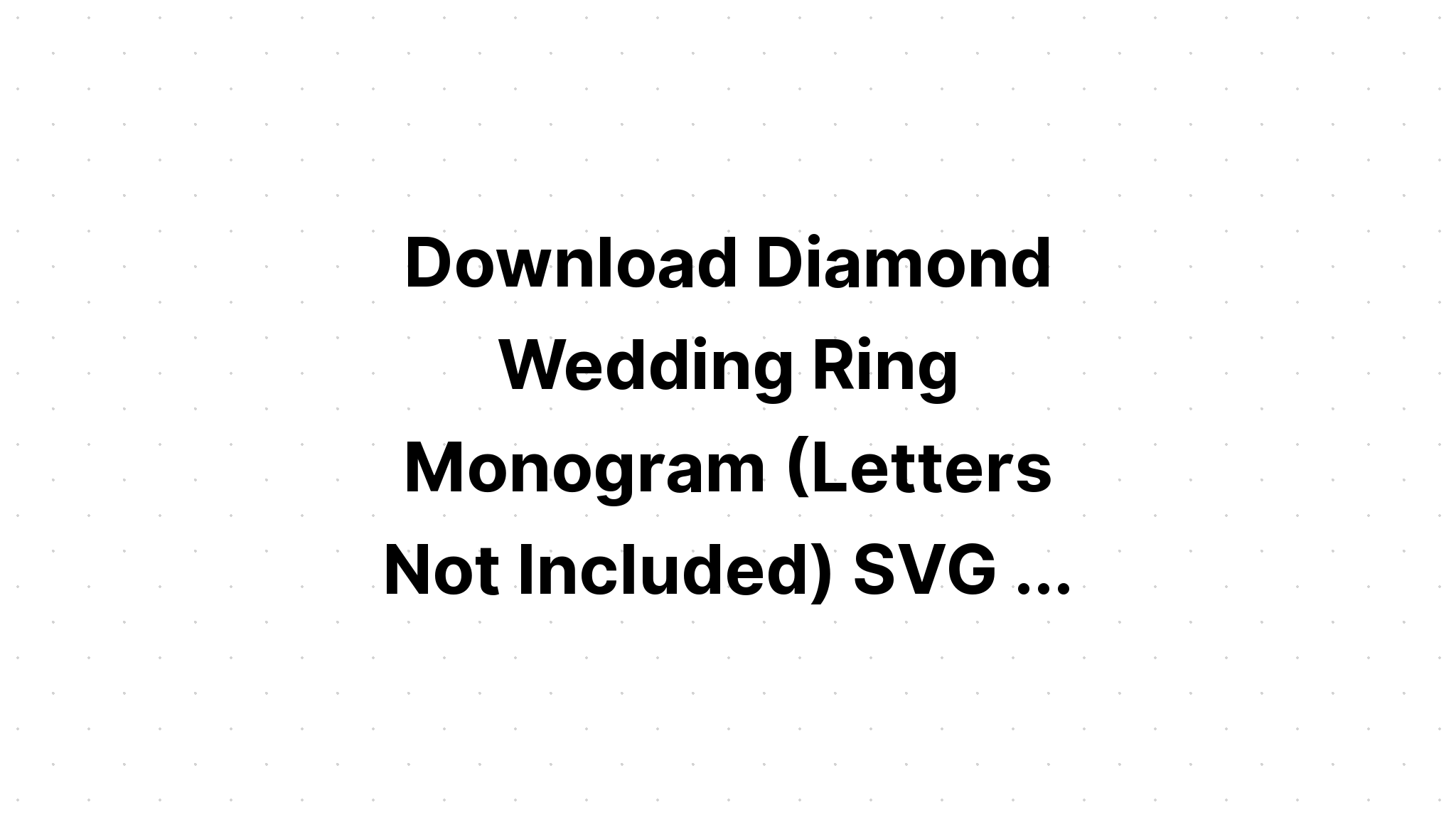 Download Free Svg Diamond Ring Cut File - Free SVG Cut File